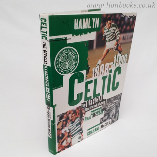 Image for Celtic - The Official Illustrated History 1888-1996