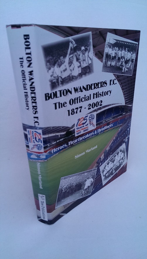 Image for Bolton Wanderers Official History (1874-2002)