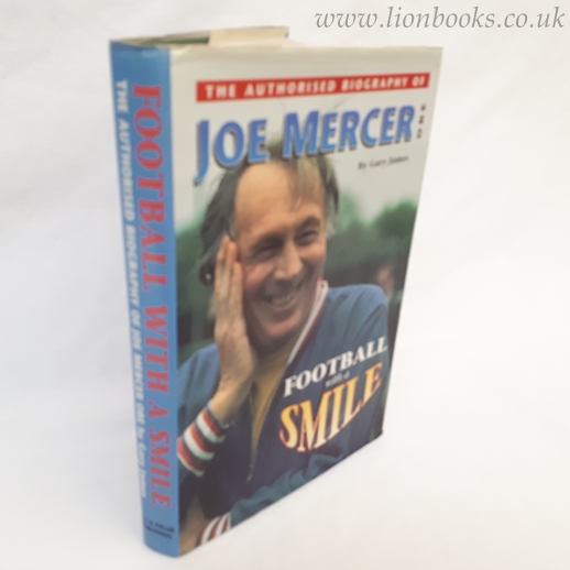 Image for Football with a Smile: Authorised Biography of Joe Mercer OBE