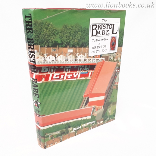 Image for The Bristol Babe: Official History of Bristol City F.C.