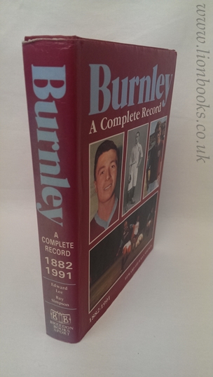 Image for Burnley - A Complete Record 1882-1991