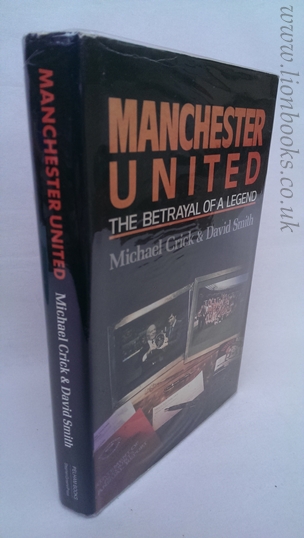 Image for Manchester United: The Betrayal of a Legend