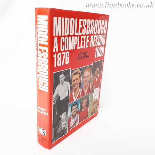 Image for Middlesbrough Football Club: A Complete Record, 1876-1989