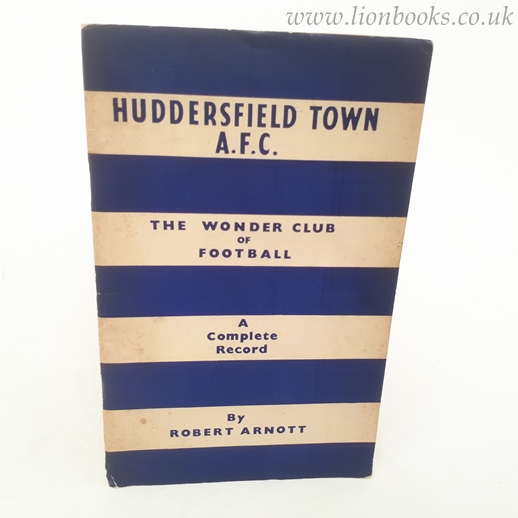 Image for Huddersfield Town A.f.c. The Wonder Club Of Football