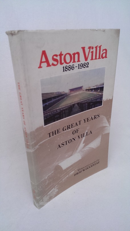 Image for The Great Years of Aston Villa 1886-1982