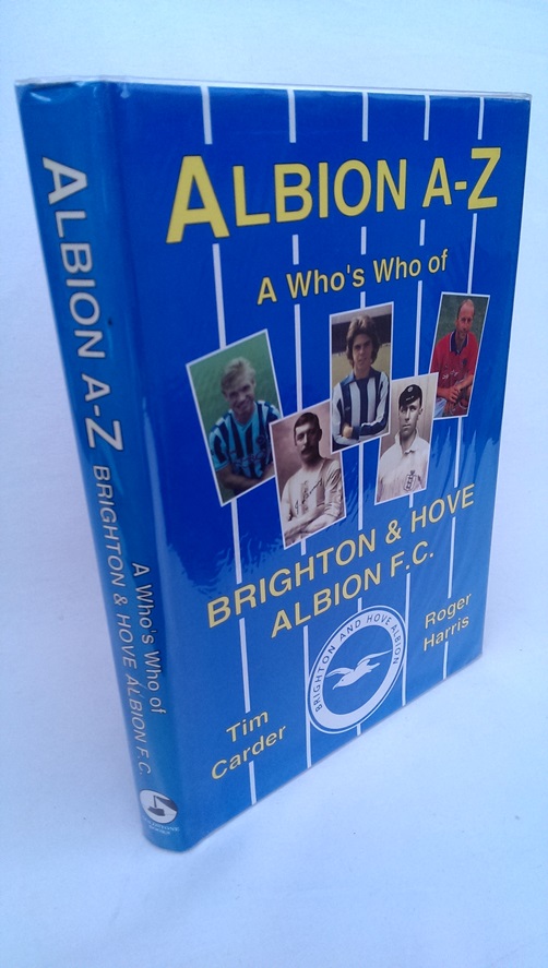 Image for Albion A-Z; A Who's Who of Brighton & Hove Albion F.C.