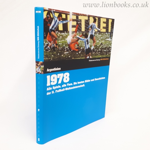 1978. Argentinien: Alle Spiele, alle Tore. Die besten Bilder und Geschichten der 11. Fußball-Weltmeisterschaft Image for 1978. Argentinien: Alle Spiele, alle Tore. Die besten Bilder und Geschichten der 11. Fußball-Weltmeisterschaft