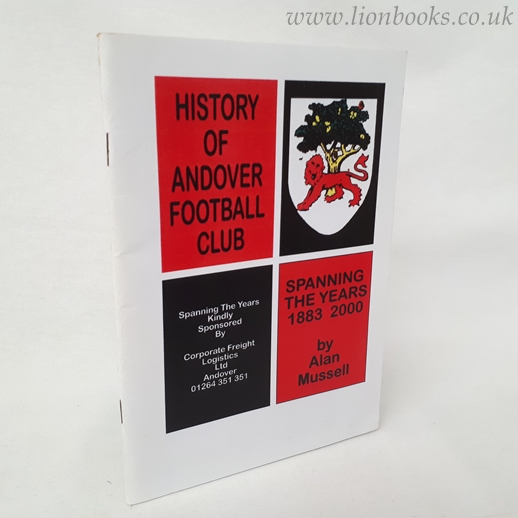 Image for History of Andover Football Club Spanning the Years 1883 - 2000