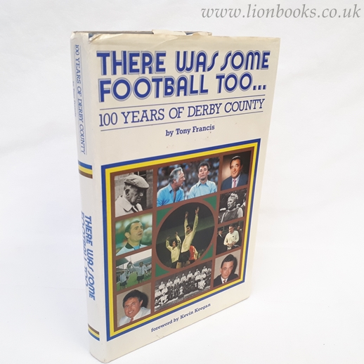 There Was Some Football Too 100 Years of Derby County Image for There Was Some Football Too 100 Years of Derby County