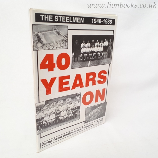 Image for 40 Years on - Corby Town Anniversary Souvenir