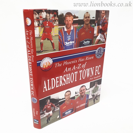 Image for The Phoenix Has Risen: An A-Z of Aldershot Town FC
