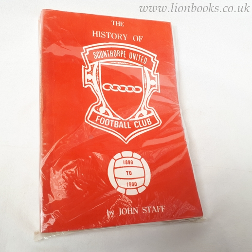Image for The History Of Scunthorpe United Football Club 1899-1980