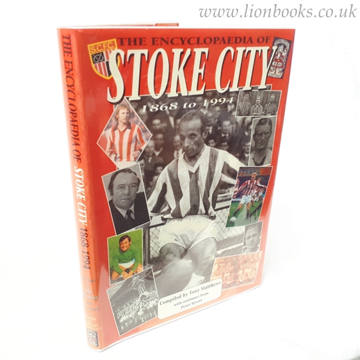 Image for THE ENCYCLOPAEDIA of STOKE CITY FOOTBALL CLUB 1868 to 1994