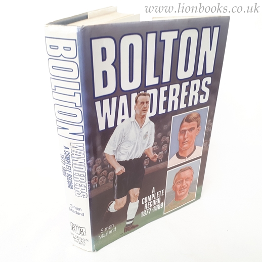 Image for Bolton Wanderers: A Complete Record, 1877-1989