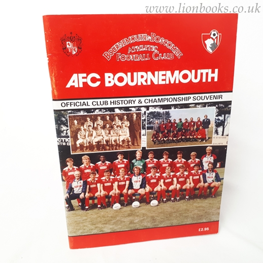 Image for Afc Bournmouth The Official Club History & Championship Souvenir