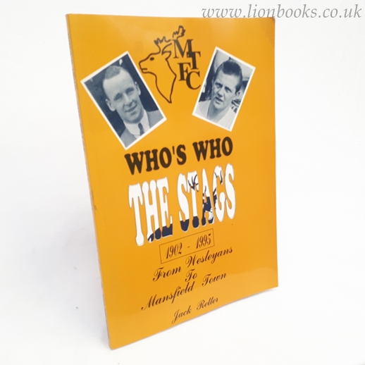 Image for Who's Who the Stags, 1902-95 From Wesleyans to Mansfield Town