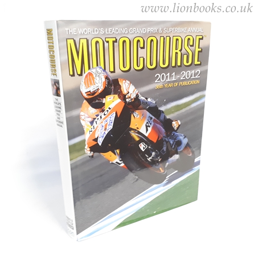 Motocourse 2011-2012 The World's Leading Grand Prix and Superbike Annual Image for Motocourse 2011-2012 The World's Leading Grand Prix and Superbike Annual