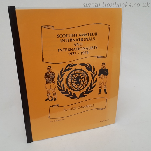 Image for Scottish Amateur Internationals and Internationalists 1927-1974