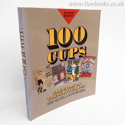 Image for One Hundred Cups Story of the Scottish Cup