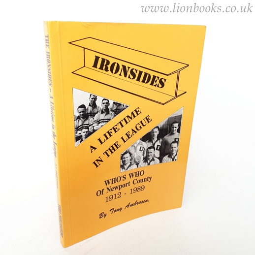 Image for Ironsides, the - a Lifetime in the League Who's Who of Newport County