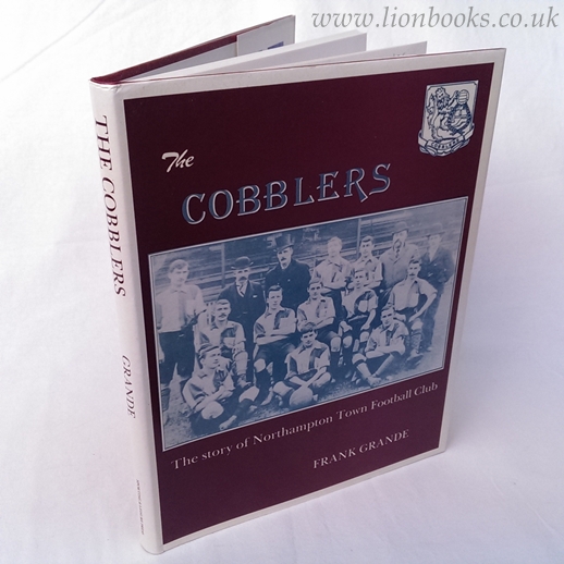 Image for The Cobblers History of the Northampton Town Football Club