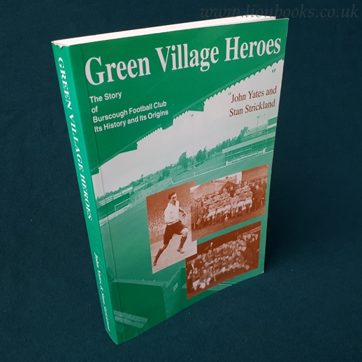 Image for Green Village Heroes Story of Burscough Football Club - its History and its Origins