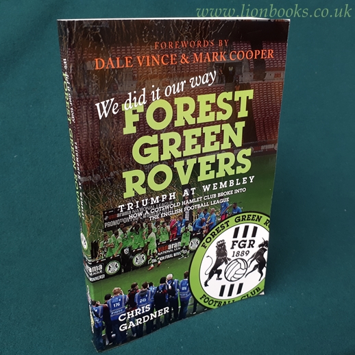 Image for We Did it Our Way Forest Green Rovers Triumph At Wembley