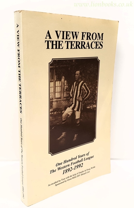 Image for View from the Terraces One Hundred Years of the Western Football League, 1892-1992