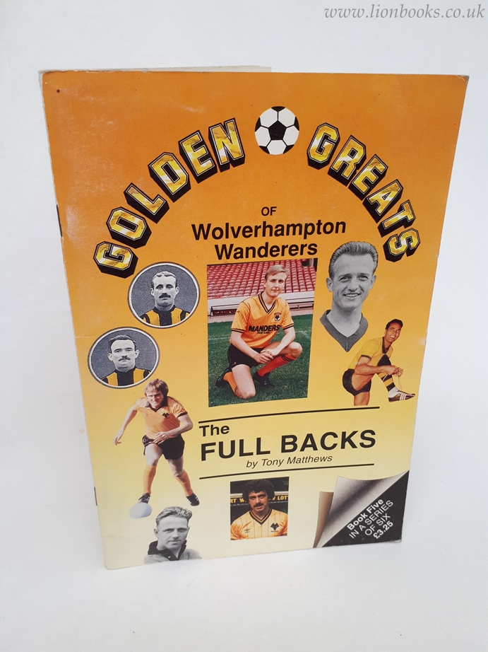 Image for Golden Greats of Wolverhampton Wanderers - The Full Backs, Book 5.