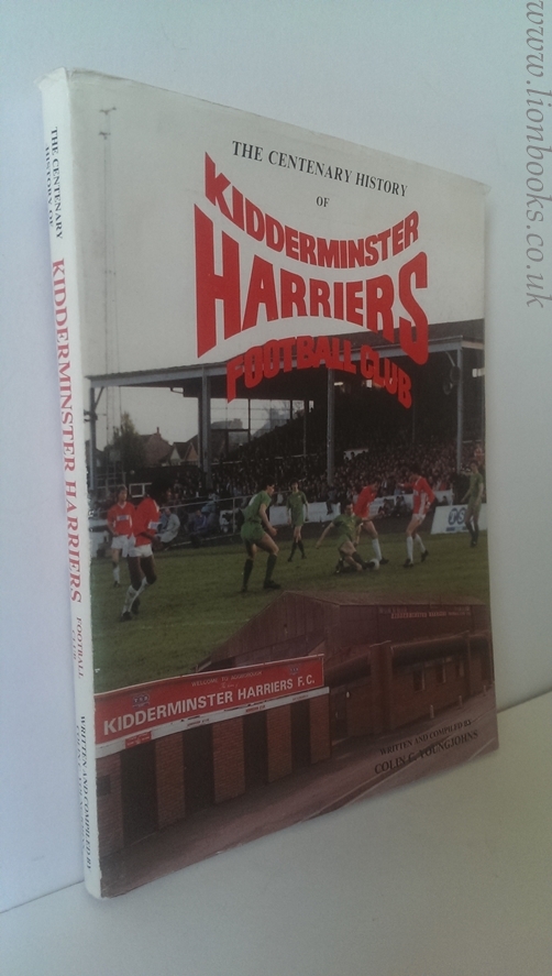 Image for The Centenary History Of Kidderminster Harriers 1886 - 1986