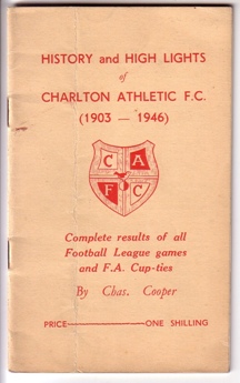 History and High Lights of Charlton Athletic F. C. - 1903-1946 Image for History and High Lights of Charlton Athletic F. C. - 1903-1946