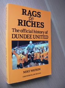 Image for Rags to Riches The Official History of Dundee United