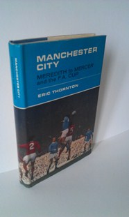 Image for Manchester City Meredith to Mercer and the F. A. Cup