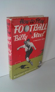 Image for How To Play Football: A Practical Guide By Billy Steel