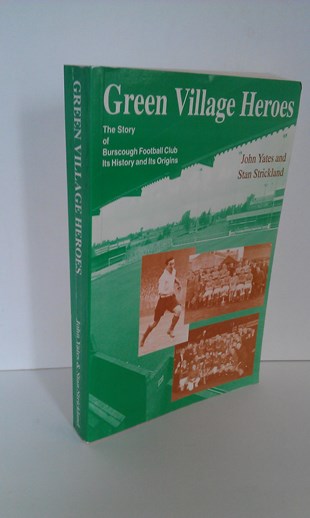 Image for Green Village Heroes Story of Burscough Football Club - Its History and Its Origins