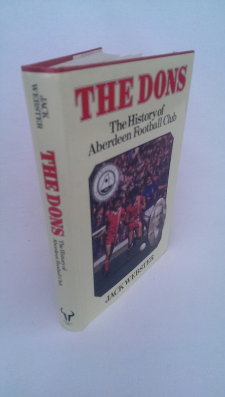Image for The Dons The History of Aberdeen Football Club