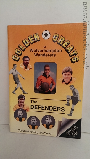 Image for Golden Greats of Wolverhampton Wanderers The Defenders