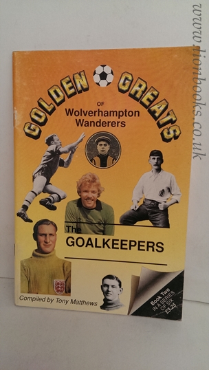 Image for Golden Greats of Wolverhampton Wanderers The Goalkeepers