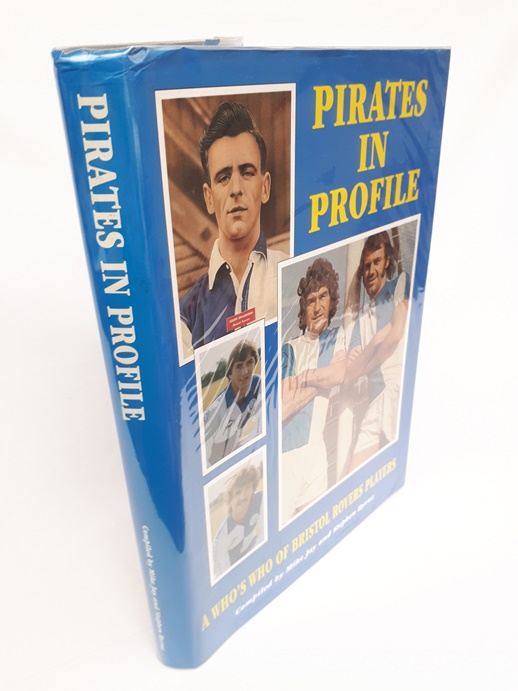 Image for Pirates in Profile - A Who's Who of Bristol Rovers Players 1920-1994