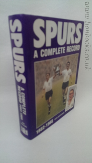 Image for Spurs - A Complete Record 1882-1988