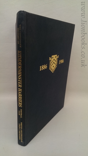 Image for The Centenary History Of Kidderminster Harriers 1886 - 1986