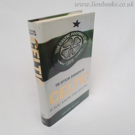 Image for The Official Biography of Celtic: If You Know the History