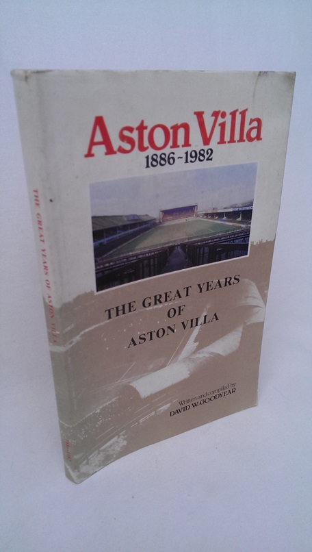 Image for Aston Villa 1886-1982 - The Great Years Of Aston Villa.