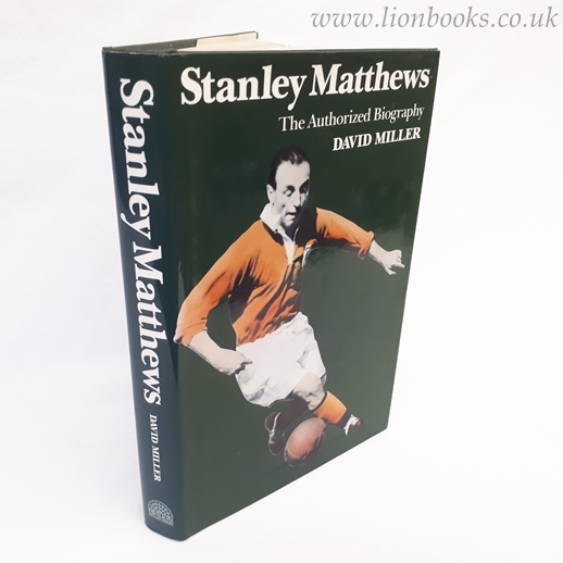 Stanley Matthews: The Authorized Biography Image for Stanley Matthews: The Authorized Biography