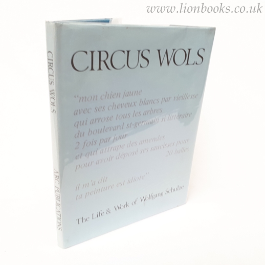 Image for Circus Wols The Life and Work of Wolfgang Schulze