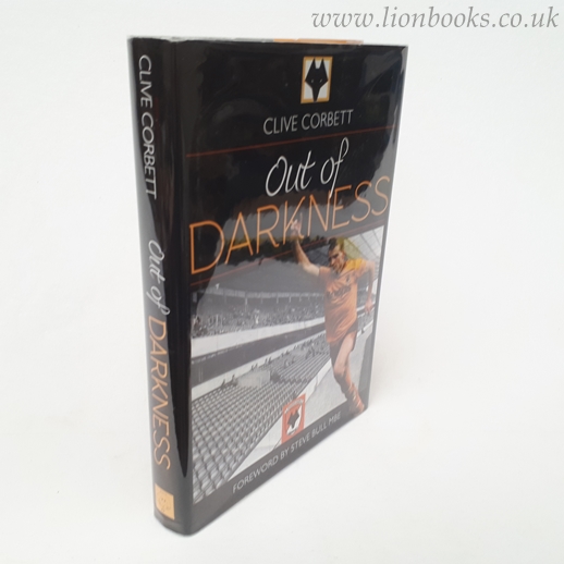 Image for Out of Darkness: a History of Wolverhampton Wanderers 1977-1990