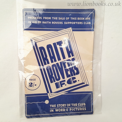 Image for Raith Rovers Study of the Club in Words and Pictures 1883 to 1948