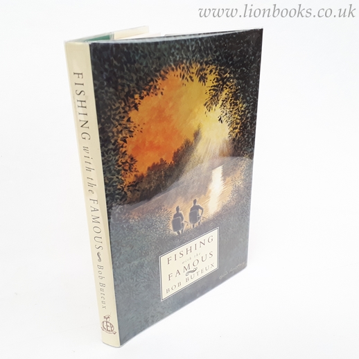 Image for Fishing with the Famous. by Bob Buteux. Foreword by Kevin Clifford. Illustrated by Tom O'Reilly.