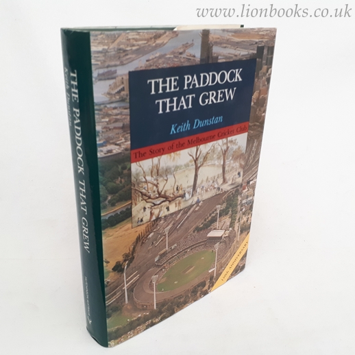 Image for The Paddock That Grew The STORY of MELBOURNE CRICKET CLUB