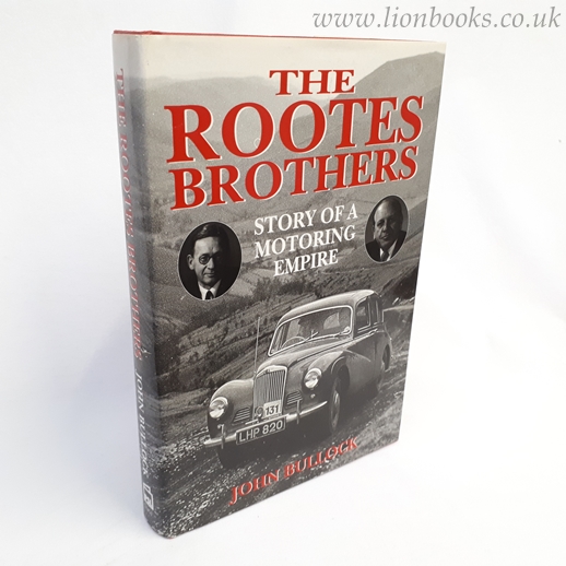 Image for The Rootes Brothers Story of a Motoring Empire